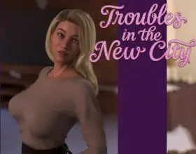 Troubles in the New City